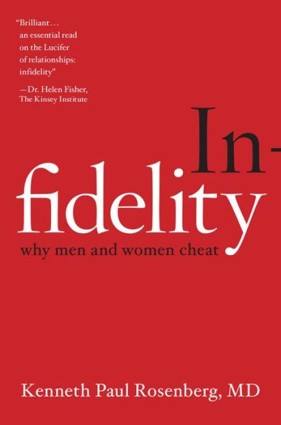 Cover for Rosenberg, Kenneth Paul, MD · Infidelity: Why Men and Women Cheat (Hardcover Book) (2018)