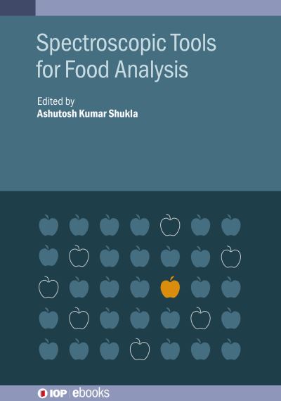 Cover for Ashutosh Kumar Shukla · Spectroscopic Tools for Food Analysis - IOP ebooks (Hardcover Book) (2019)