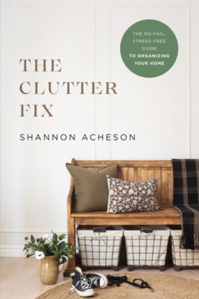 Cover for Shannon Acheson · Clutter Fix (Hardcover Book) (2022)