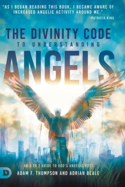Cover for Adam Thompson · The Divinity Code to Understanding Angels: An A to Z Guide to God's Angelic Host (Hardcover Book) (2020)