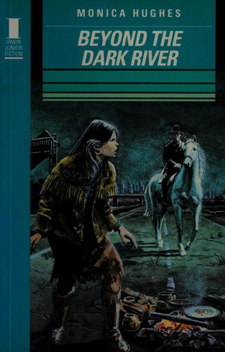 Cover for Monica Hughes · Beyond the Dark River (Buch) (1992)