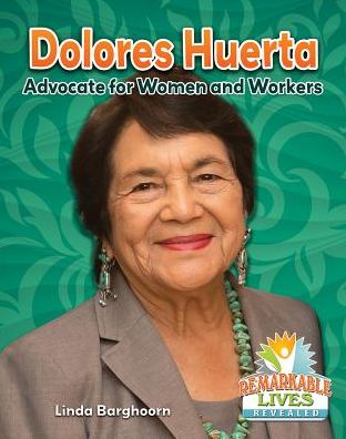 Cover for Linda Barghoorn · Dolores Huerta Advocate for Women and Workers (Paperback Book) (2017)