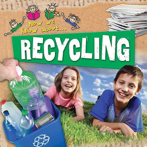 Cover for Mike Goldsmith · Recycling (Now We Know About. . .) (Hardcover Book) (2009)