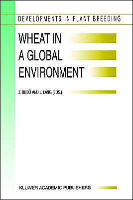 Cover for Z Bedo · Wheat in a Global Environment: Proceedings of the 6th International Wheat Conference, 5-9 June 2000, Budapest, Hungary - Developments in Plant Breeding (Hardcover bog) [Reprinted from EUPHYTICA, 2001 edition] (2001)