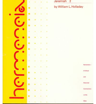 Cover for William L. Holladay · Jeremiah 2: A Commentary on the Book of the Prophet Jeremiah, Chapters 26-52 - Hermeneia (Hardcover Book) [New edition] (1989)