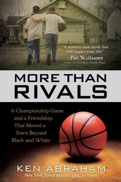 Cover for Ken Abraham · More Than Rivals – A Championship Game and a Friendship That Moved a Town Beyond Black and White (Taschenbuch) (2016)