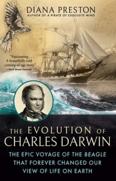 Cover for Diana Preston · The Evolution of Charles Darwin: The Epic Voyage of the Beagle That Forever Changed Our View of Life on Earth (Paperback Book) (2023)