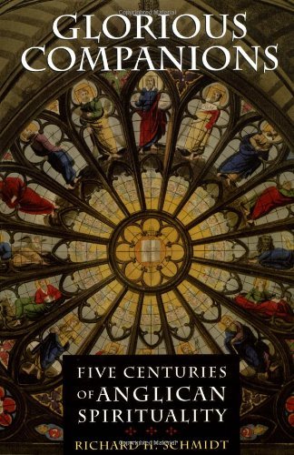 Cover for Richard H. Schmidt · Glorious Companions: Five Centuries of Anglican Spirituality (Pocketbok) (2002)