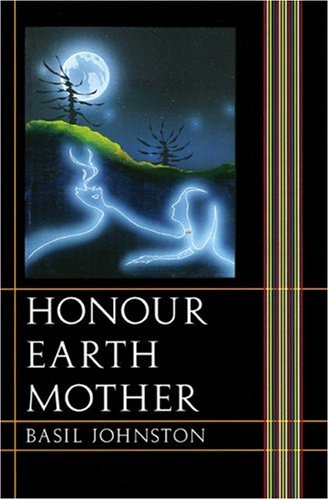 Cover for Basil Johnston · Honour Earth Mother (Paperback Book) (2004)