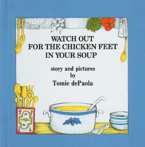 Watch out for the Chicken Feet in Your Soup - Tomie Depaola - Books - Perfection Learning - 9780812441222 - October 1, 1985