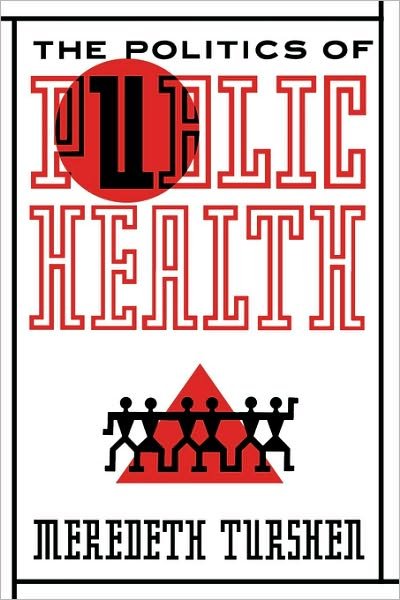 Cover for Meredeth Turshen · The Politics of Public Health (Paperback Book) (1989)