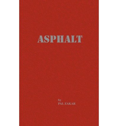Asphalt - Pal Zakar - Libros - Chemical Publishing Company - 9780820600222 - 3 de enero de 1971