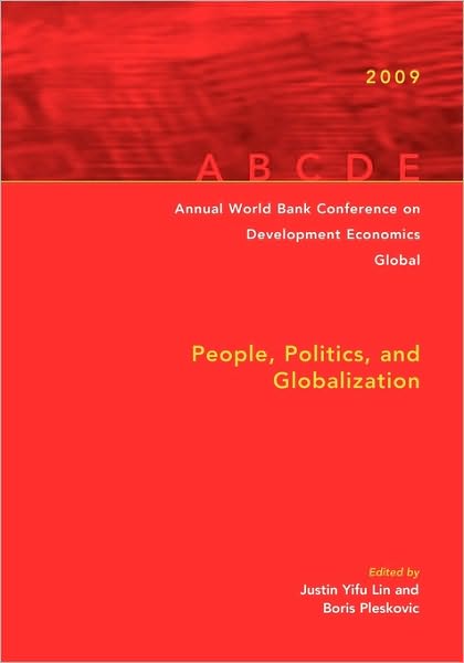Annual World Bank Conference on Development Economics Global: People, Politics, and Globalization - Justin Yifu Lin - Books - World Bank Publications - 9780821377222 - July 1, 2010