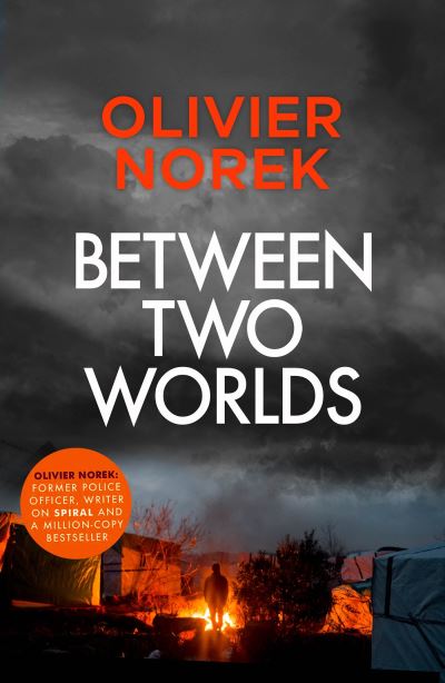 Between Two Worlds - Olivier Norek - Bøger - Quercus Publishing - 9780857059222 - 23. maj 2024