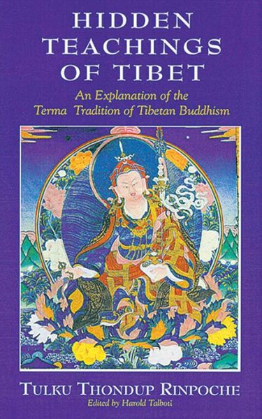 Cover for Tulku Thondup Rinpoche · The Hidden Teachings of Tibet: An Explanation of the Term Tradition (Paperback Book) [2nd edition] (1994)