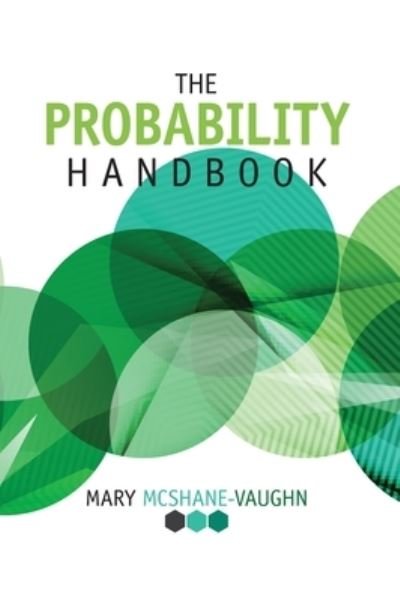 Cover for McShane-Vaughn Mary McShane-Vaughn · The Probability Handbook (Hardcover Book) (2016)