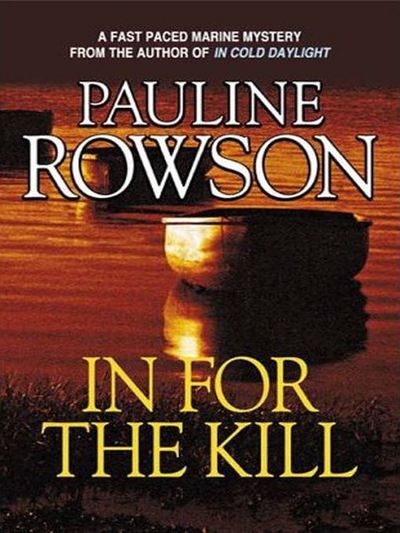 Cover for Pauline Rowson · In for the Kill: A compelling mystery thriller (Paperback Book) (2007)