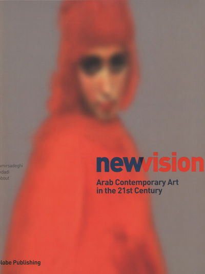 Cover for Salwa Mikdadi · New Vision: Arab Contemporary Art in the 21st Century (Paperback Book) (2011)