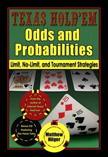 Cover for Matthew Hilger · Texas Hold'em Odds and Probabilities: Limit, No-limit, and Tournament Strategies (Paperback Book) [1 Pap / Cdr edition] (2016)