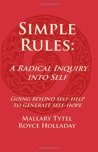 Cover for Mallary Tytel · Simple Rules: a Radical Inquiry into Self (Paperback Book) (2011)