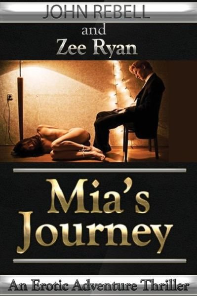 Cover for Zee Ryan · Mia's Journey: an Erotic Thriller (Paperback Book) (2013)