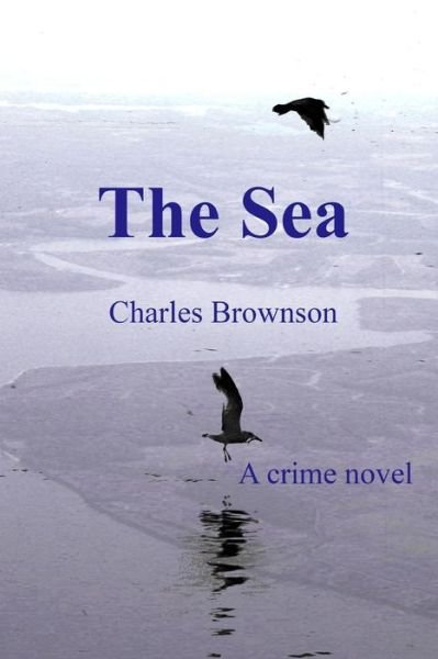 Cover for Charles Brownson · The Sea (Paperback Book) (2014)