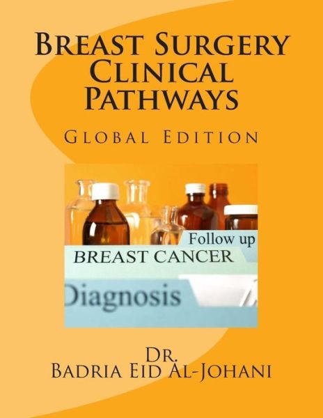 Cover for Eid &amp; Otto Internationale · Breast Surgery Clinical Pathway: Global Edition (Taschenbuch) (2015)