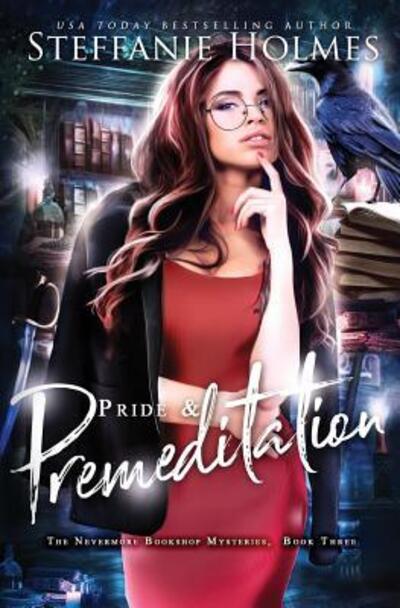 Cover for Steffanie Holmes · Pride and Premeditation (Paperback Book) (2019)