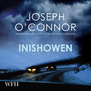 Cover for Joseph O'Connor · Inishowen (Lydbok (CD)) [Unabridged edition] (2021)