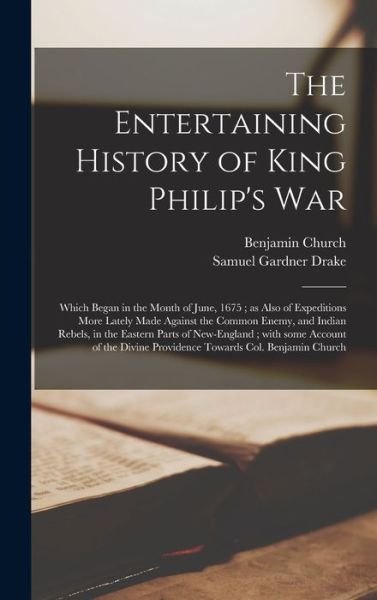 Cover for Benjamin 1639-1718 Church · The Entertaining History of King Philip's War (Inbunden Bok) (2021)