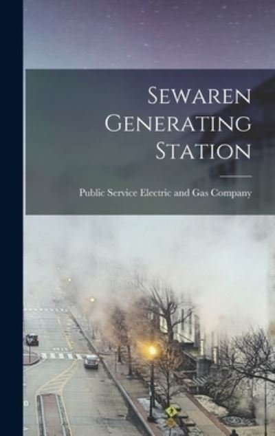 Cover for Public Service Electric and Gas Company · Sewaren Generating Station (Inbunden Bok) (2021)
