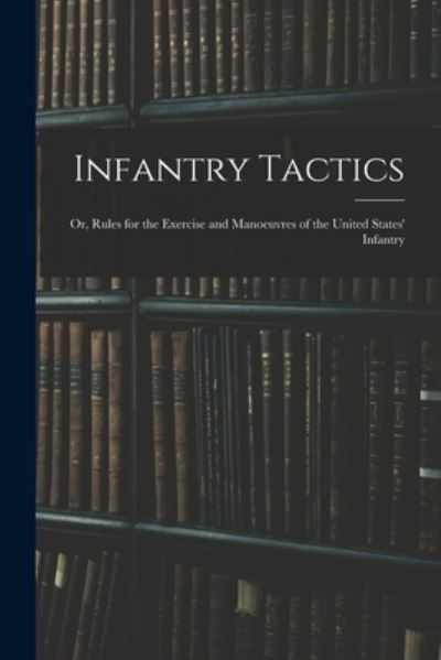 Cover for Anonymous · Infantry Tactics (Book) (2022)