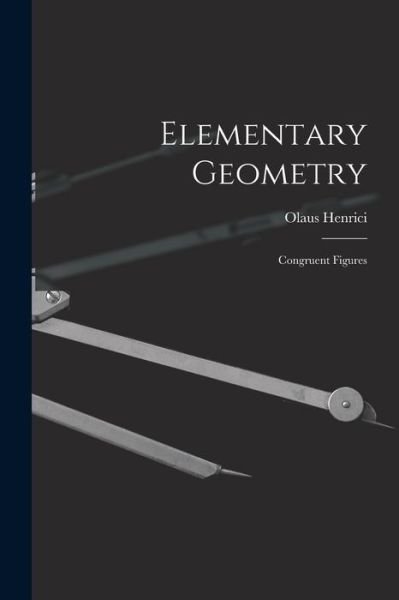 Cover for Olaus Henrici · Elementary Geometry (Book) (2022)