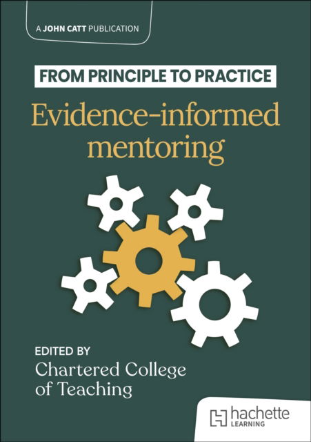 Cover for The Chartered College of Teaching · From principle to practice: Evidence-informed mentoring (Pocketbok) (2026)