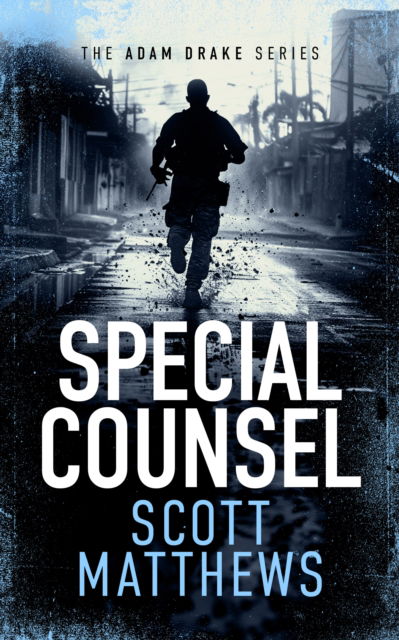 Cover for Scott Matthews · Special Counsel: An Adam Drake novel - The Adam Drake Series (Paperback Book) (2025)