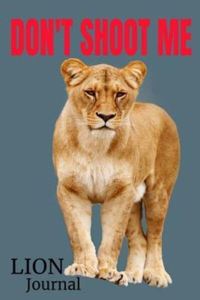 Cover for Ban Trophy Hunting · Don't Shoot Me (Paperback Book) (2019)
