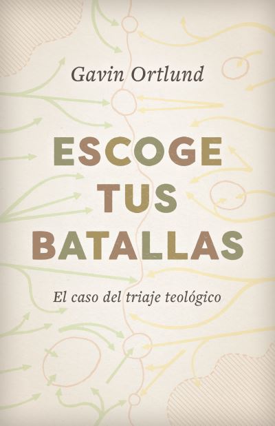 Cover for Gavin Ortlund · Escoge tus batallas (Paperback Book) (2022)