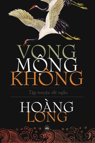 Cover for Hoang Long · M?ng, V?ng, Khong (Paperback Book) (2019)