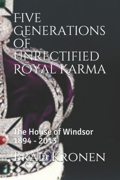 Cover for Brad Kronen · Five Generations of Unrectified Royal Karma (Paperback Book) (2019)