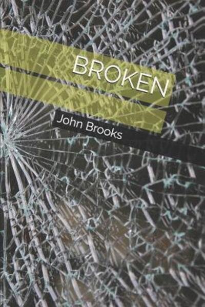 Cover for John Brooks · Broken (Paperback Bog) (2019)