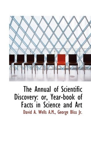 Cover for David Ames Wells · The Annual of Scientific Discovery: Or, Year-Book of Facts in Science and Art (Taschenbuch) (2009)