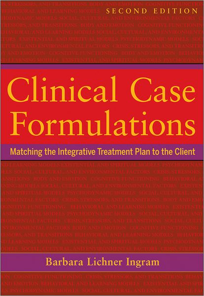 Cover for Ingram, Barbara Lichner (Pepperdine University, Los Angeles, California) · Clinical Case Formulations: Matching the Integrative Treatment Plan to the Client (Paperback Book) (2011)