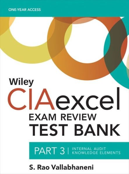 Wiley CIAexcel Exam Review 2018 Test Bank: Part 3, Internal Audit Knowledge Elements - Wiley CIA Exam Review Series - S. Rao Vallabhaneni - Kirjat - John Wiley & Sons Inc - 9781119242222 - perjantai 18. joulukuuta 2015