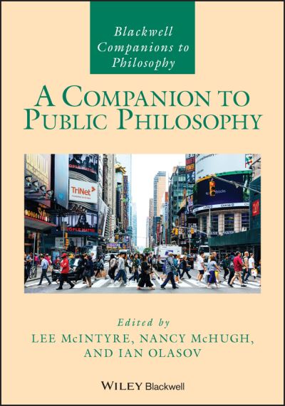 Cover for L McIntyre · A Companion to Public Philosophy - Blackwell Companions to Philosophy (Hardcover Book) (2022)