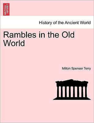 Cover for Milton Spenser Terry · Rambles in the Old World (Paperback Book) (2011)