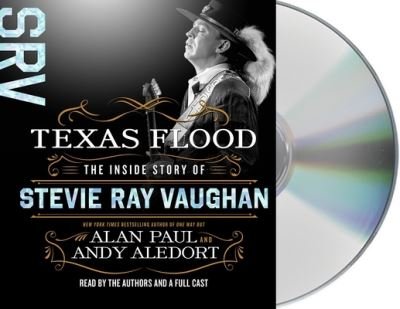 Cover for Alan Paul · Texas Flood : The Inside Story of Stevie Ray Vaughan (CD) (2019)