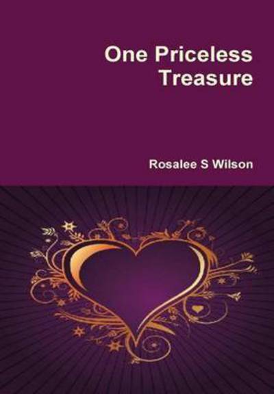 Cover for Rosalee Wilson · One Priceless Treasure (Hardcover Book) (2011)