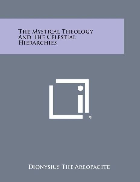 Cover for Dionysius the Areopagite · The Mystical Theology and the Celestial Hierarchies (Paperback Book) (2013)