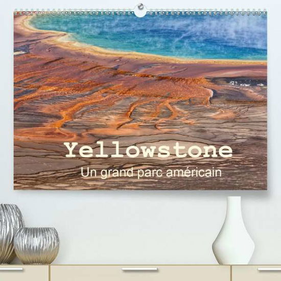 Yellowstone Un grand parc américa - Denis - Books -  - 9781325612222 - 