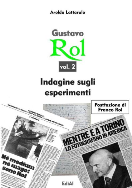 Cover for Aroldo Lattarulo · Gustavo Rol - Vol. 2 - Indagine Sugli Esperimenti (Paperback Book) (2016)